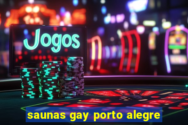 saunas gay porto alegre